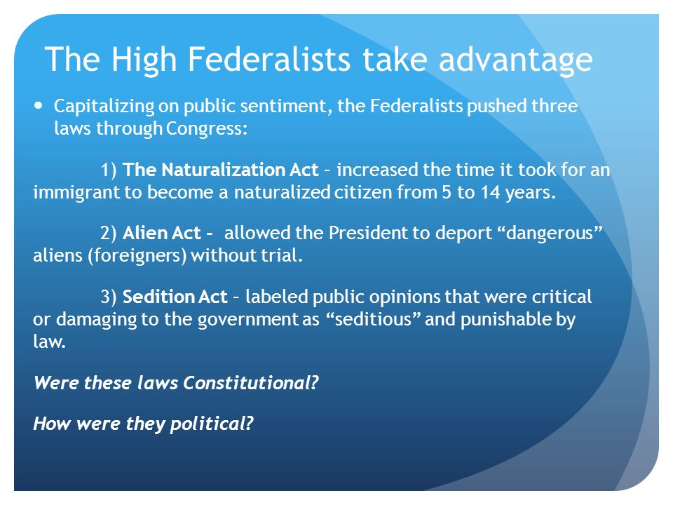 The High Federalists take advantage