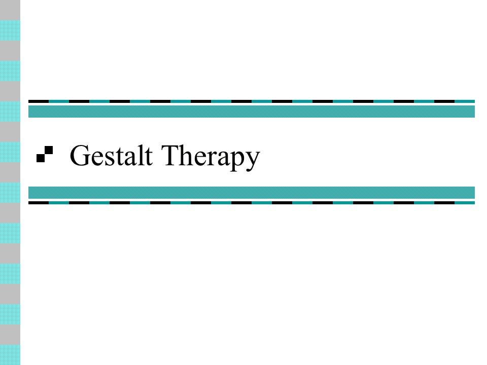 Gestalt Therapy Ppt Video Online Download