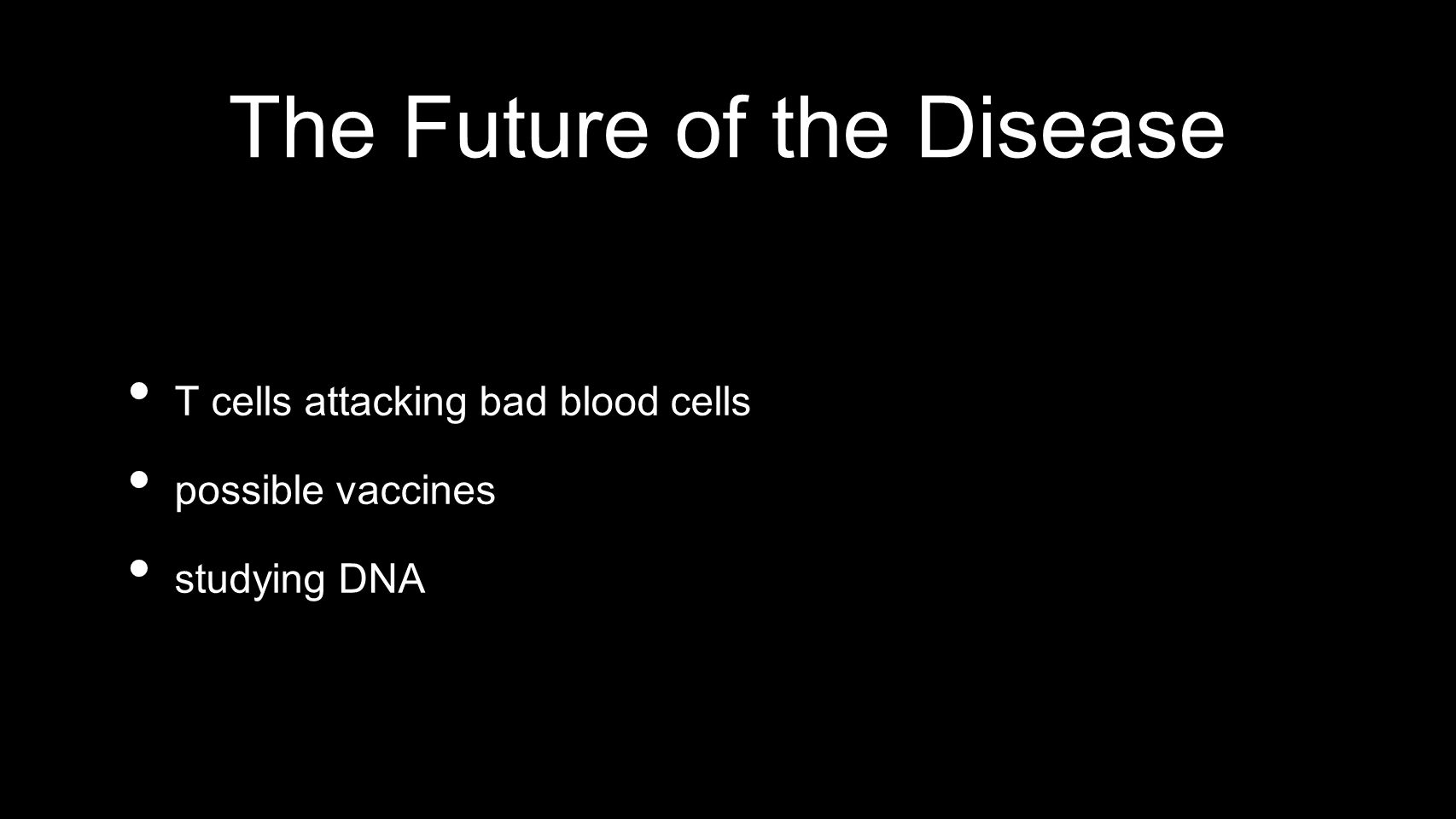 The Future of the Disease
