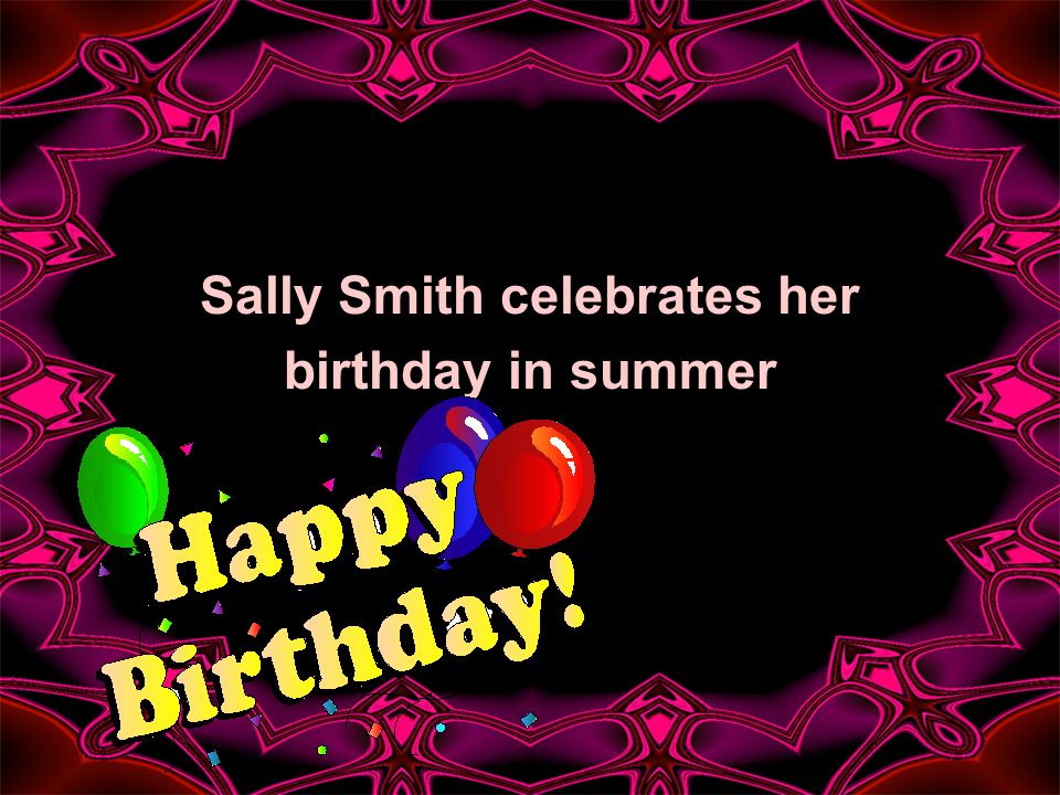 Sally Smith celebrates her birthday in summer