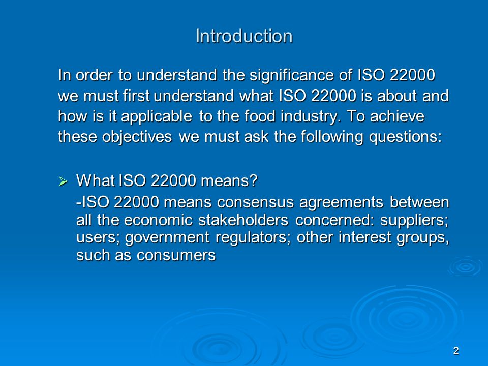 Introduction In order to understand the significance of ISO 22000