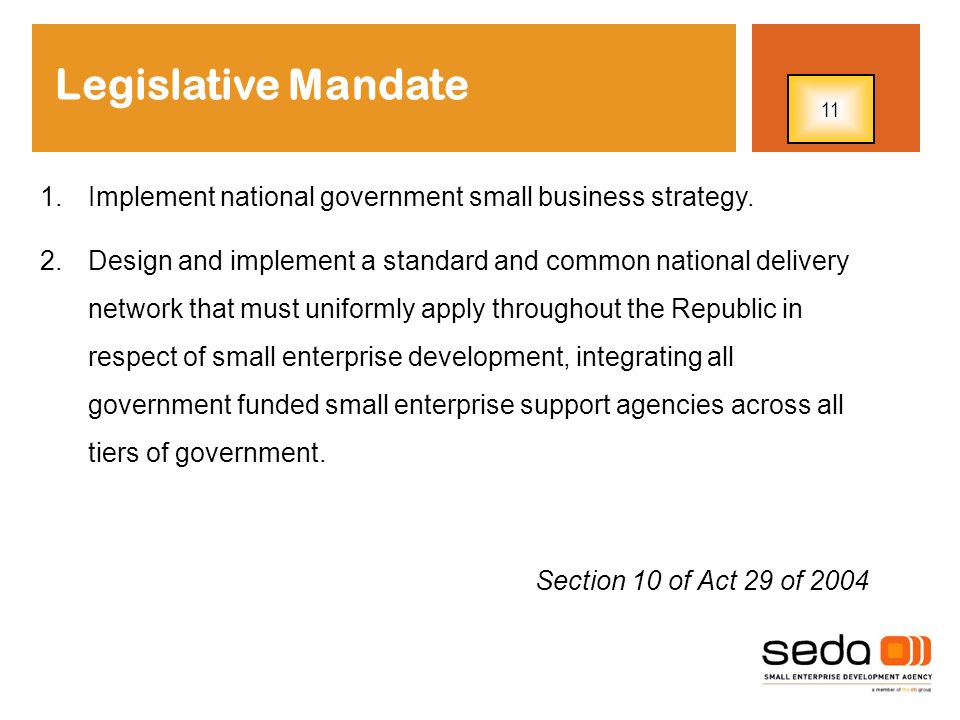 Legislative Mandate 11. Implement national government small business strategy.