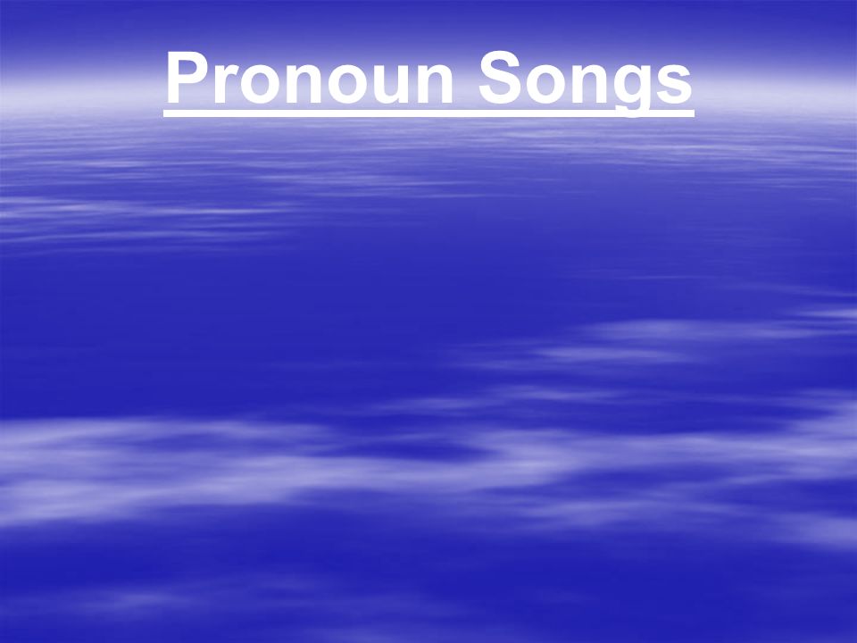 Pronoun Songs