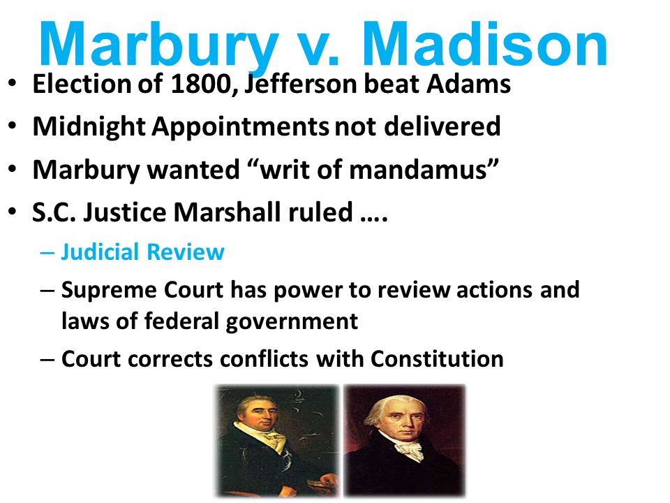 Marbury v. Madison Election of 1800, Jefferson beat Adams