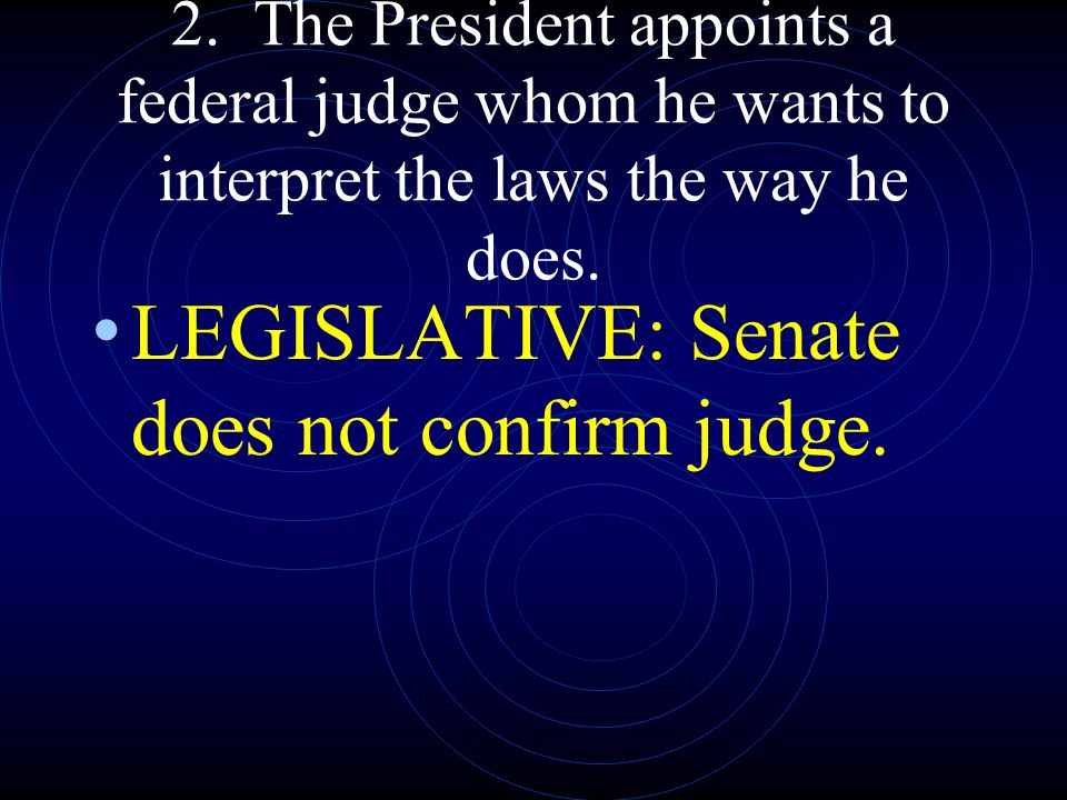LEGISLATIVE: Senate does not confirm judge.
