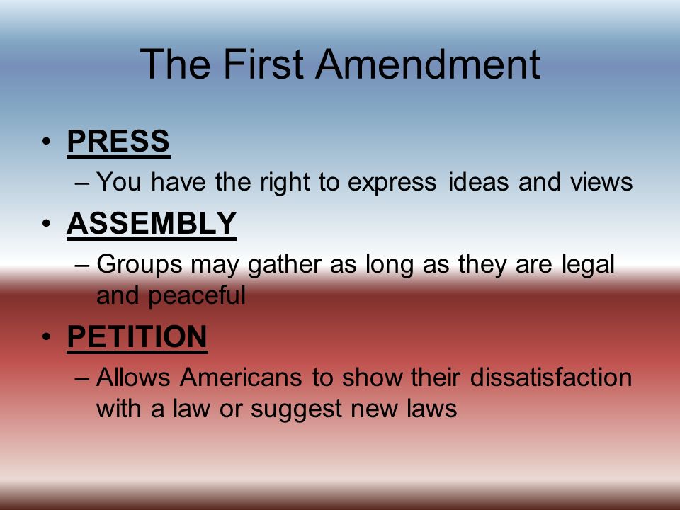 The First Amendment PRESS ASSEMBLY PETITION