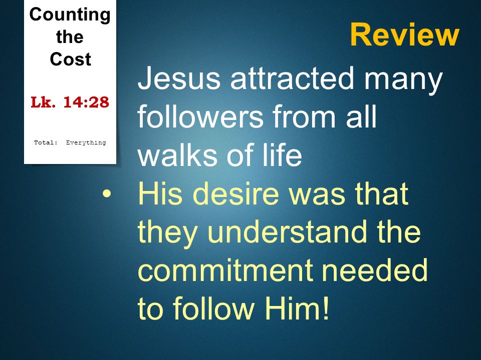 Jesus attracted many followers from all walks of life