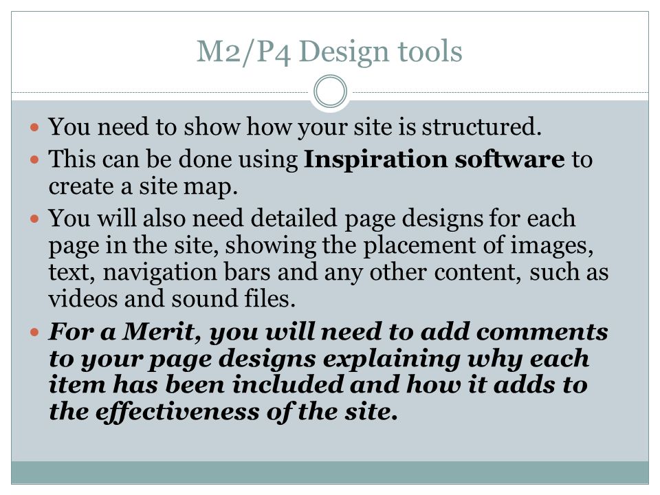 M2/P4 Design tools You need to show how your site is structured.