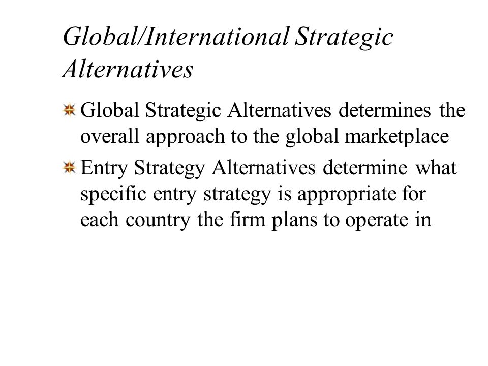 Global/International Strategic Alternatives
