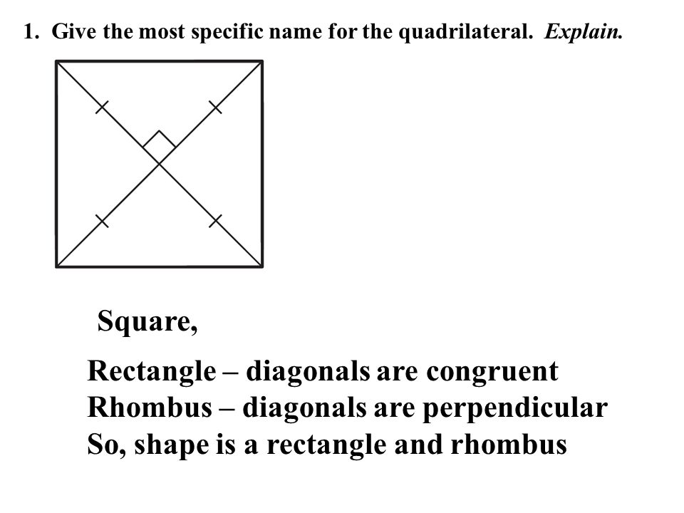 Rectangle – diagonals are congruent
