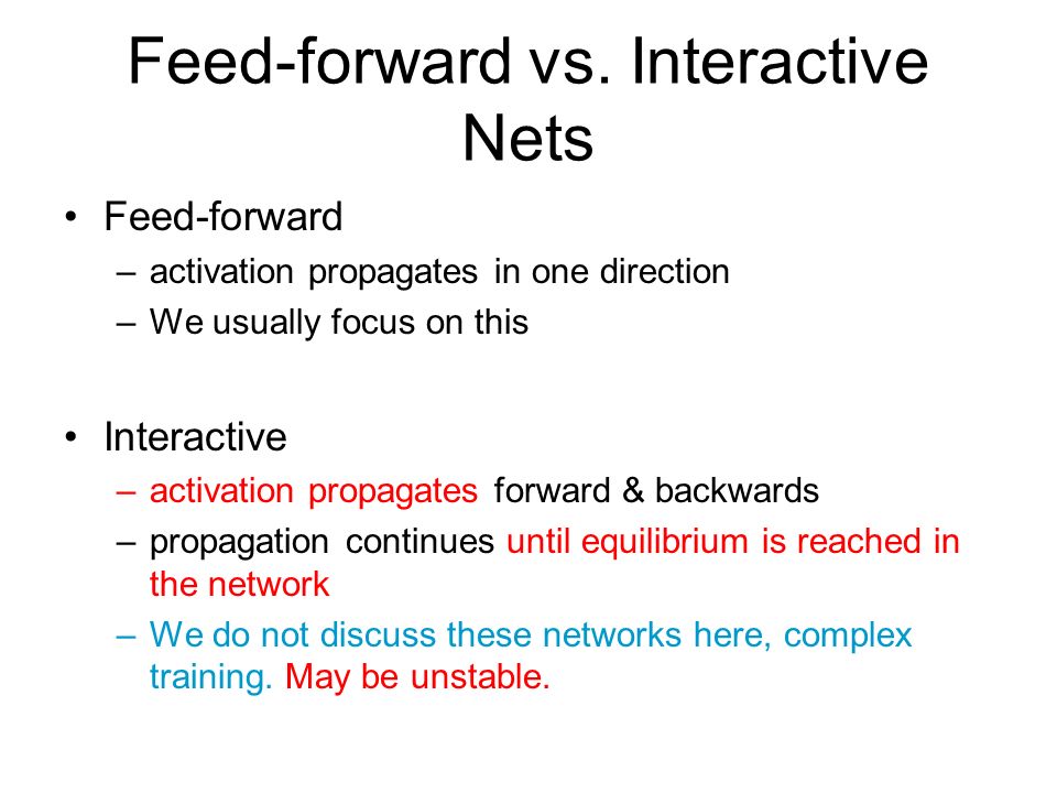 Feed-forward vs. Interactive Nets