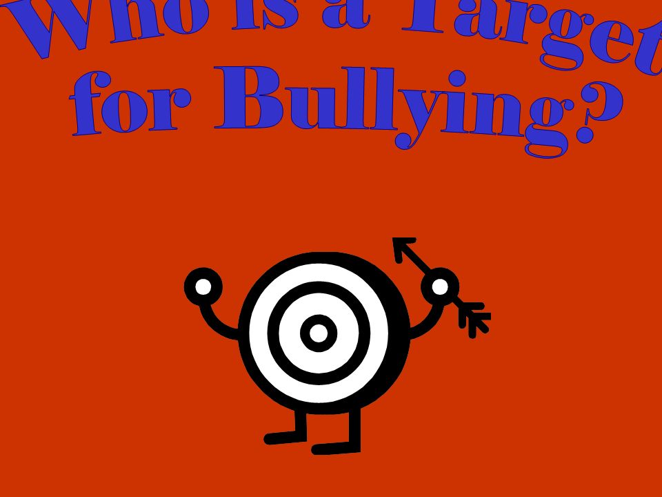 Who is a Target for Bullying