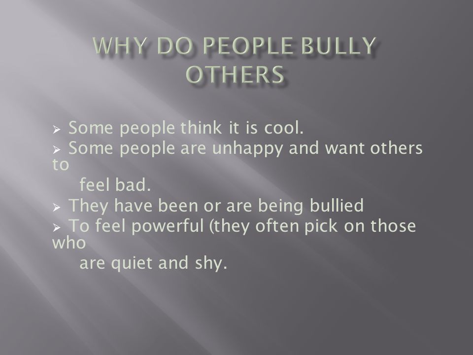 Why Do People Bully Others