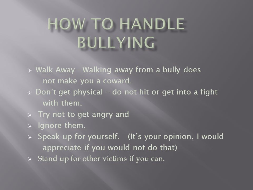 How to Handle Bullying Walk Away - Walking away from a bully does