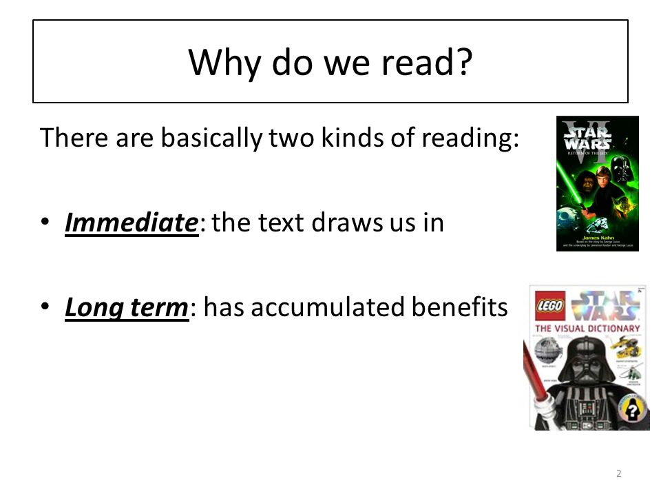 Why do we read There are basically two kinds of reading: