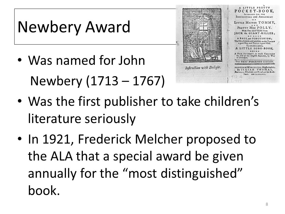 Newbery Award Was named for John Newbery (1713 – 1767)