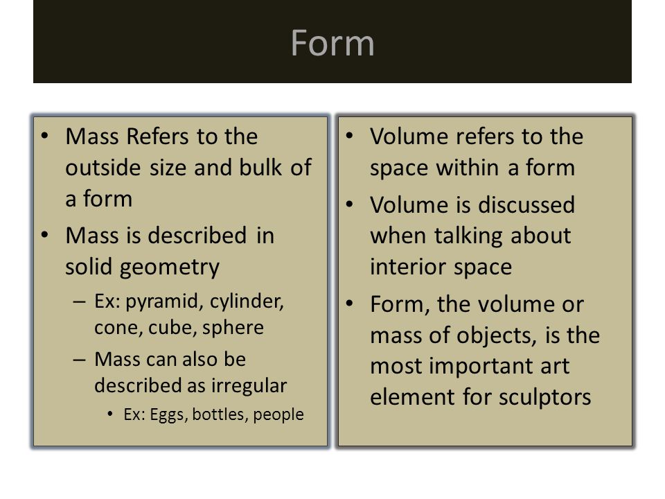 Form Mass Refers to the outside size and bulk of a form
