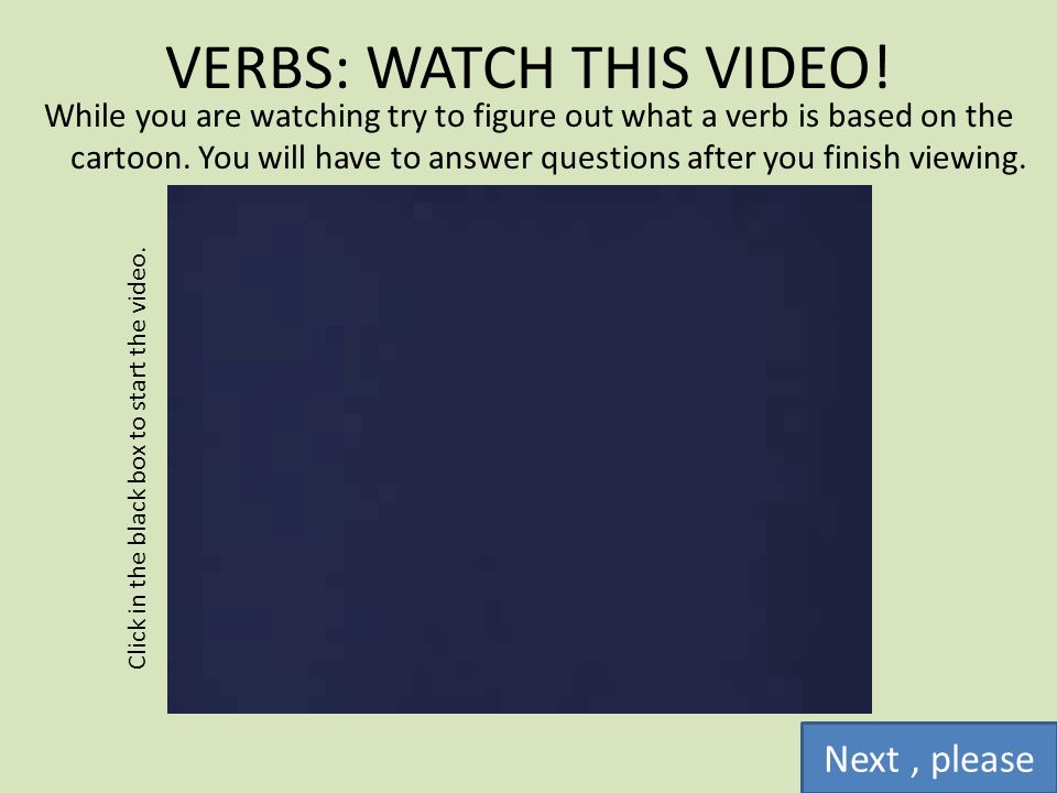 VERBS: WATCH THIS VIDEO!