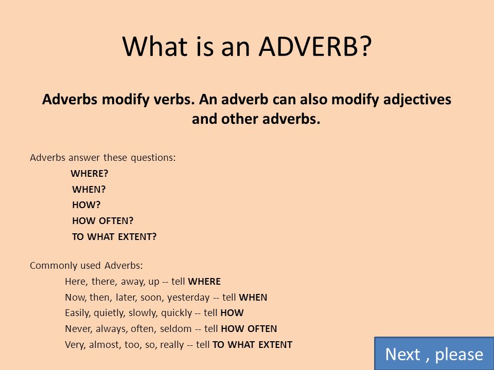 What is an ADVERB Next , please