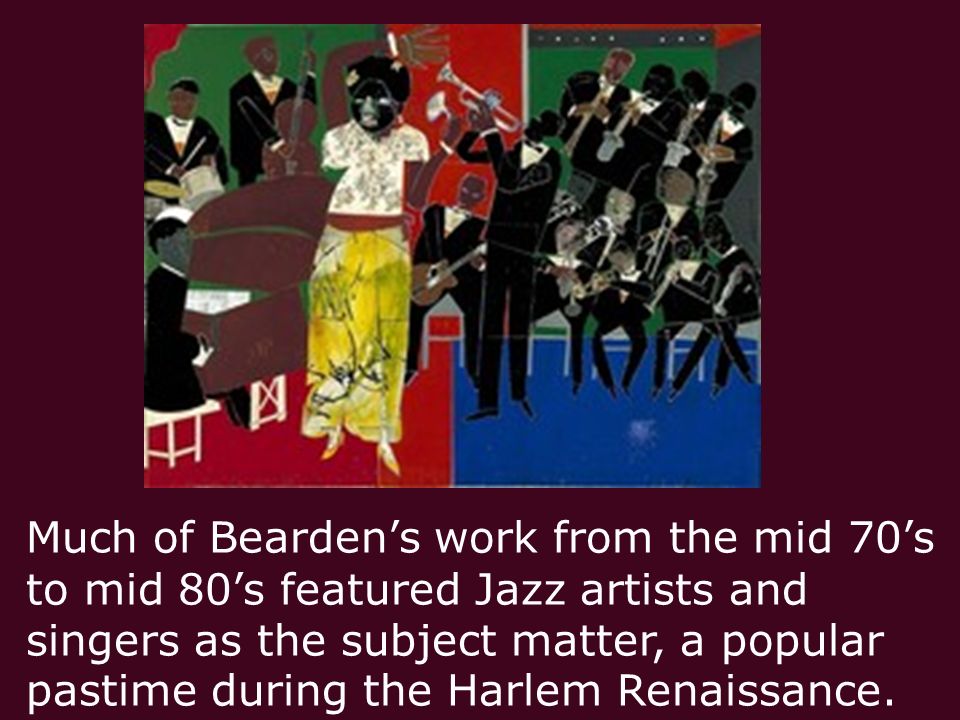 Much of Bearden’s work from the mid 70’s to mid 80’s featured Jazz artists and singers as the subject matter, a popular pastime during the Harlem Renaissance.