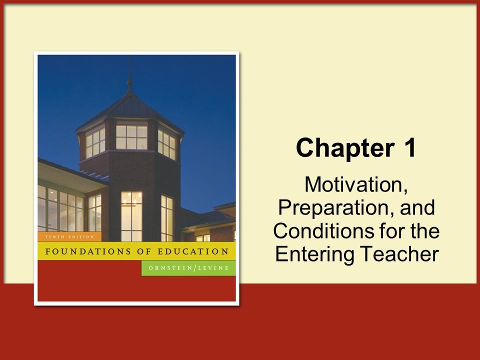 Motivation, Preparation, and Conditions for the Entering Teacher