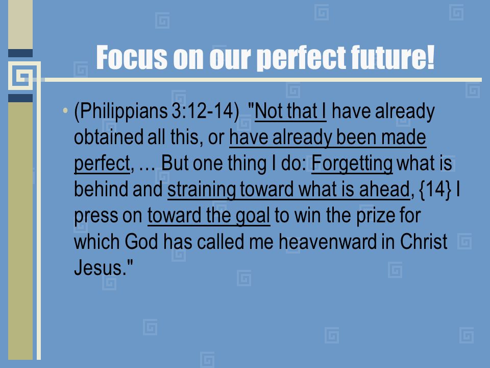 Focus on our perfect future!