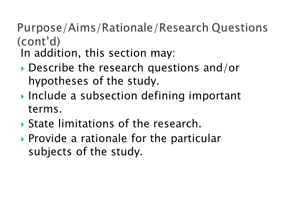 Purpose/Aims/Rationale/Research Questions (cont’d)