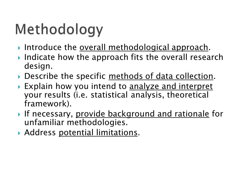 Methodology Introduce the overall methodological approach.