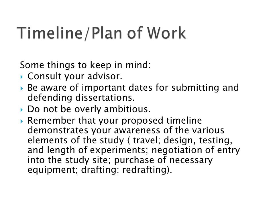Timeline/Plan of Work Some things to keep in mind: