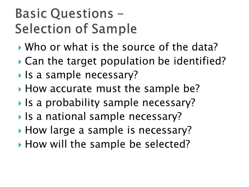 Basic Questions - Selection of Sample