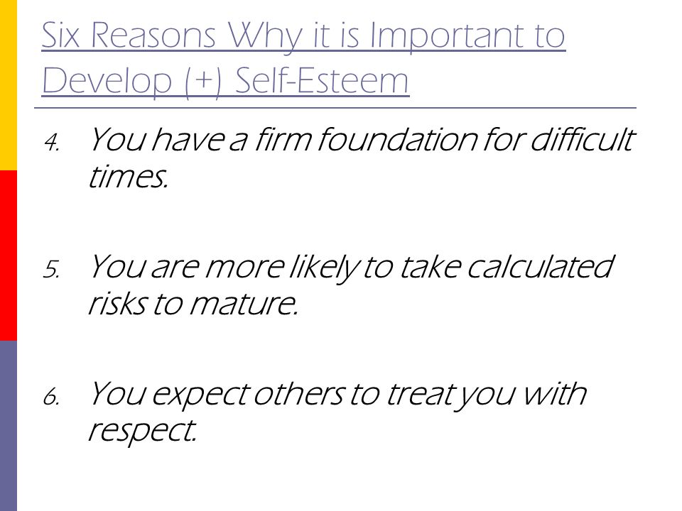Six Reasons Why it is Important to Develop (+) Self-Esteem