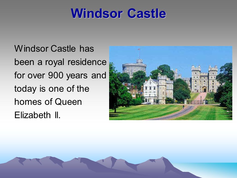 Windsor Castle Windsor Castle has been a royal residence