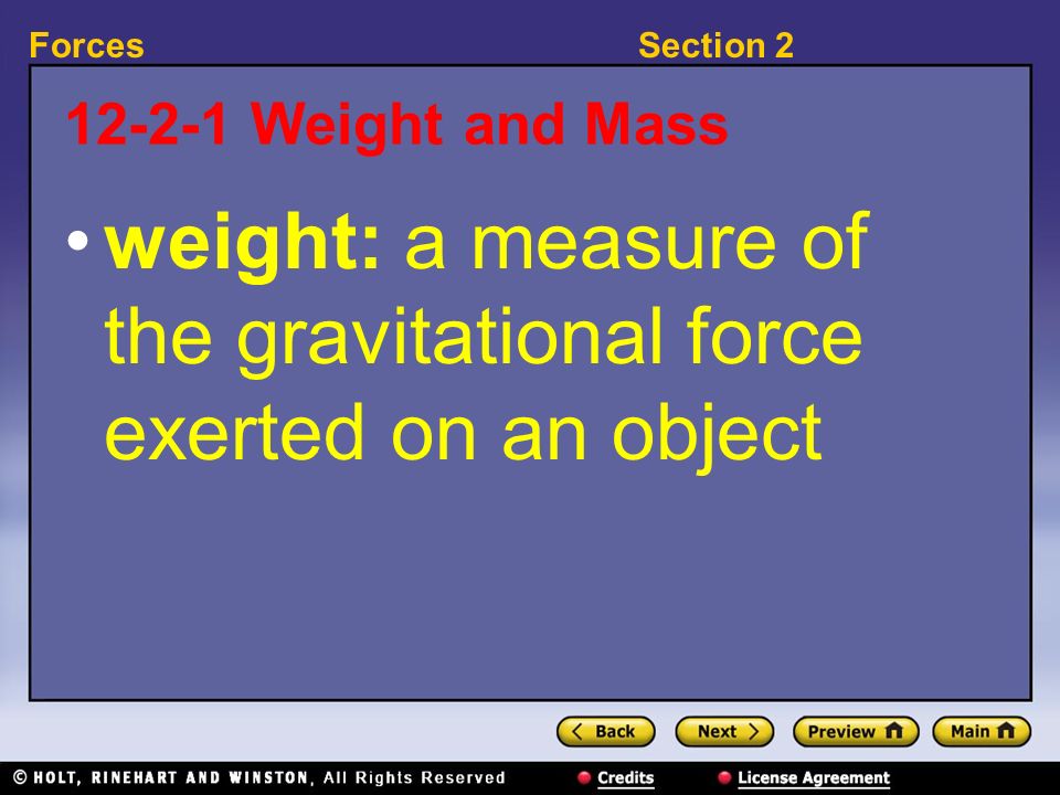 weight: a measure of the gravitational force exerted on an object