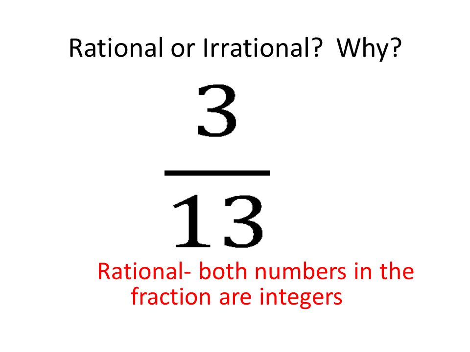 Rational or Irrational Why