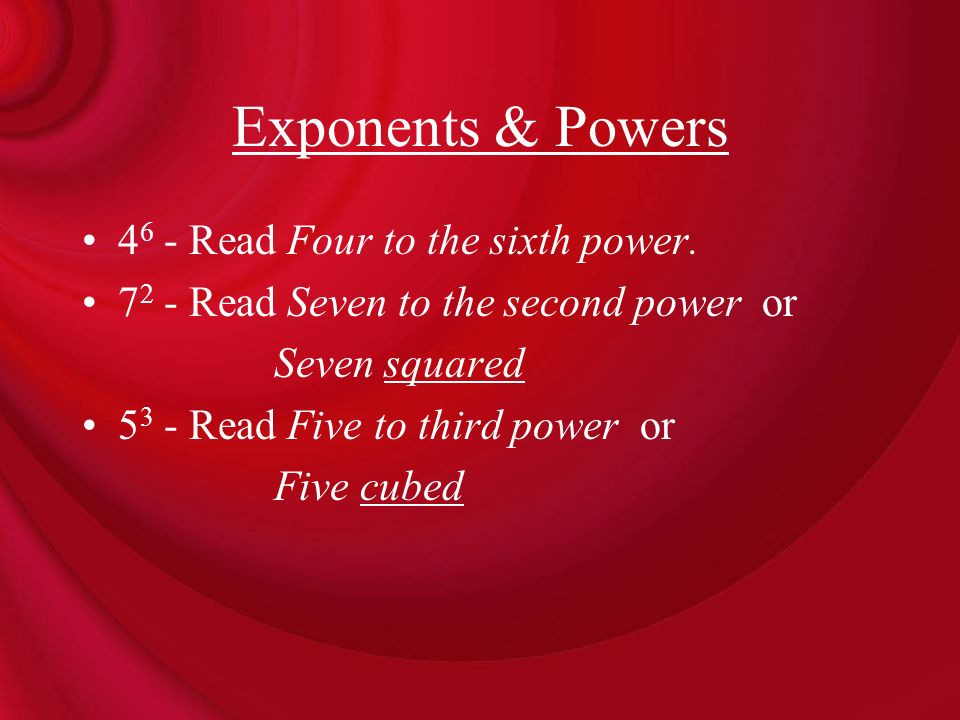 Exponents & Powers 46 - Read Four to the sixth power.