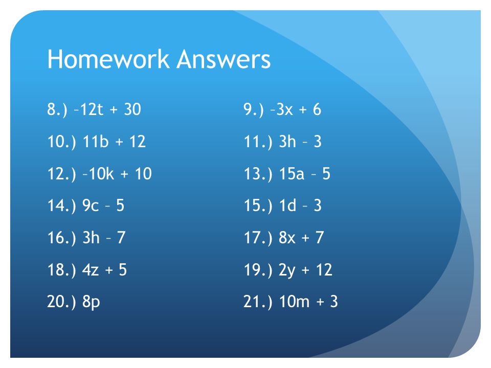 Homework Answers 8.) –12t ) –3x ) 11b ) 3h – 3