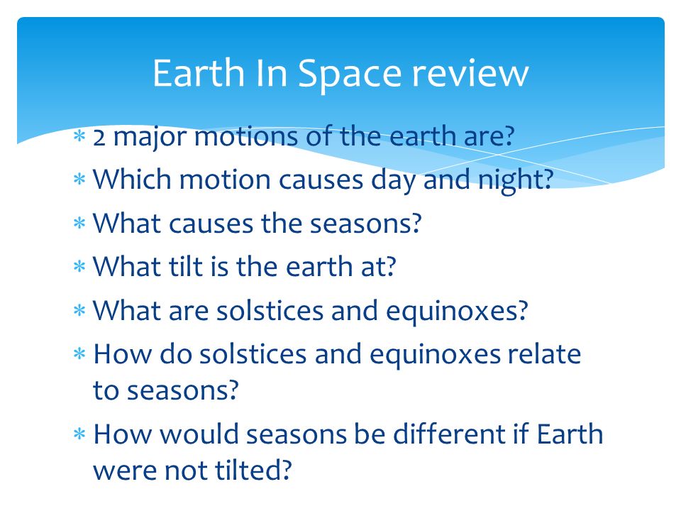 Earth In Space review 2 major motions of the earth are