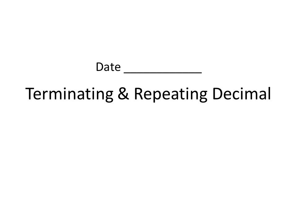 Terminating & Repeating Decimal