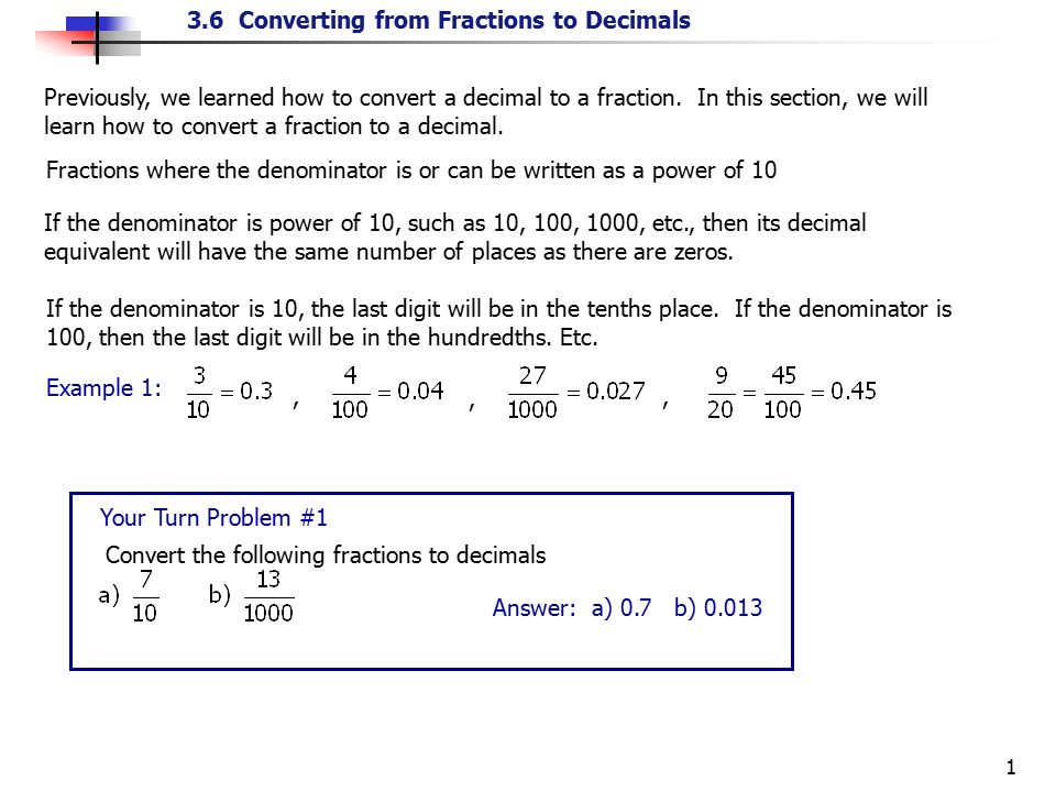 Previously, we learned how to convert a decimal to a fraction