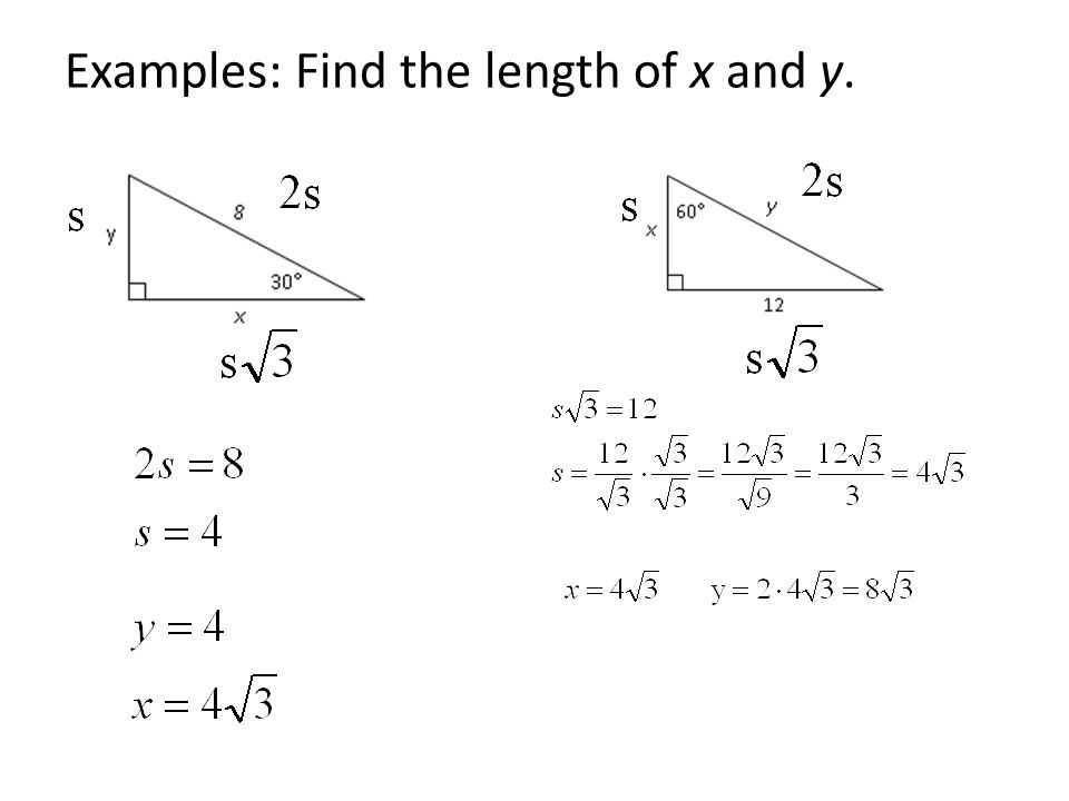 Examples: Find the length of x and y.