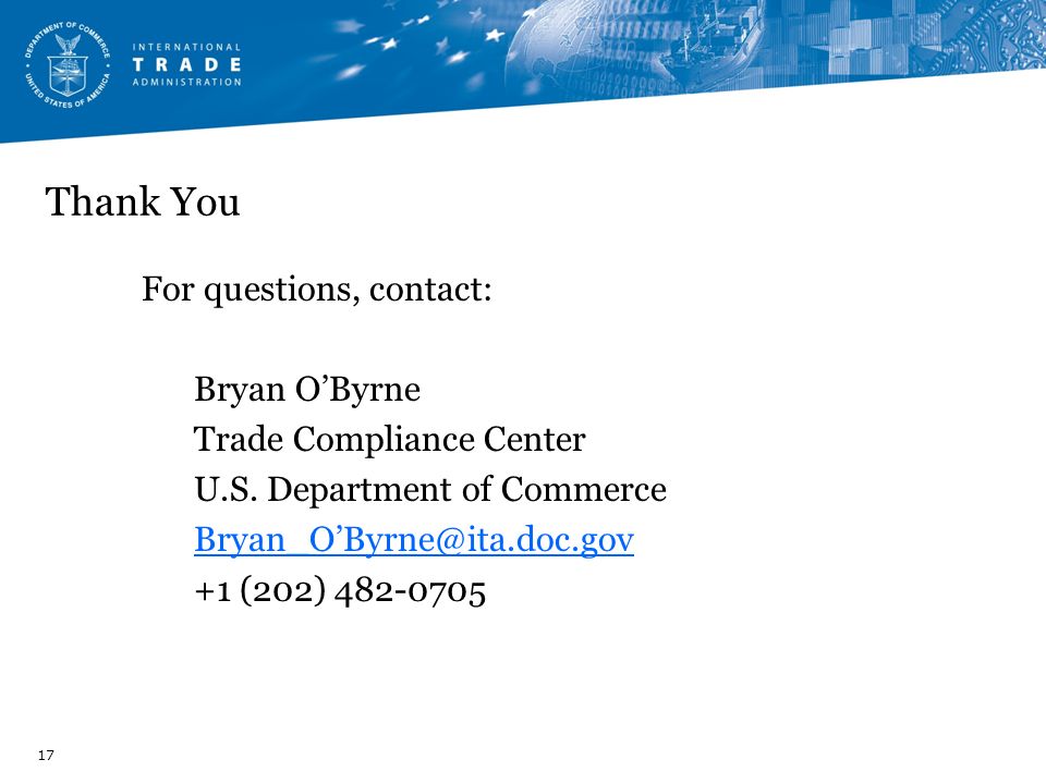 Thank You For questions, contact: Bryan O’Byrne