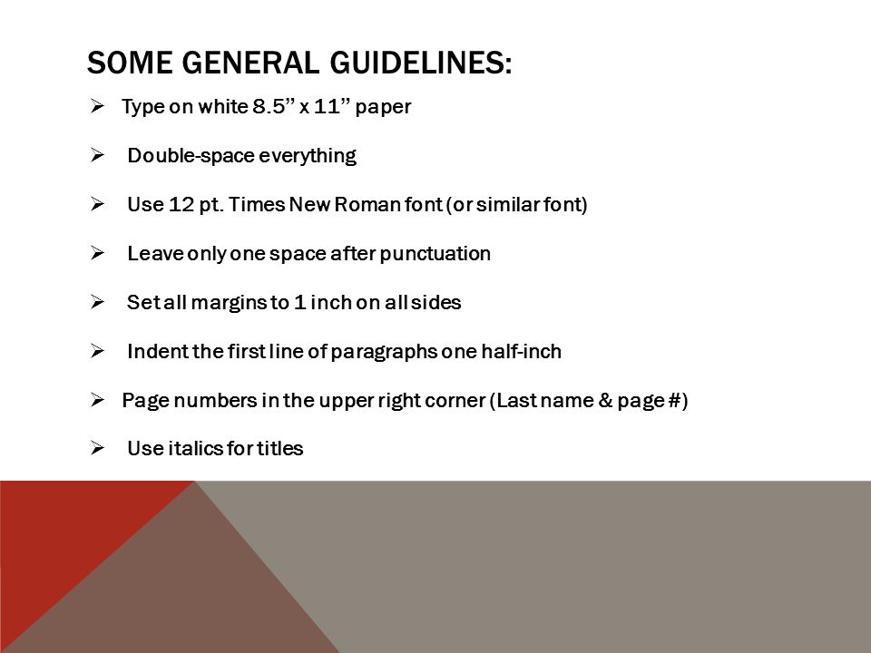 Some General guidelines: