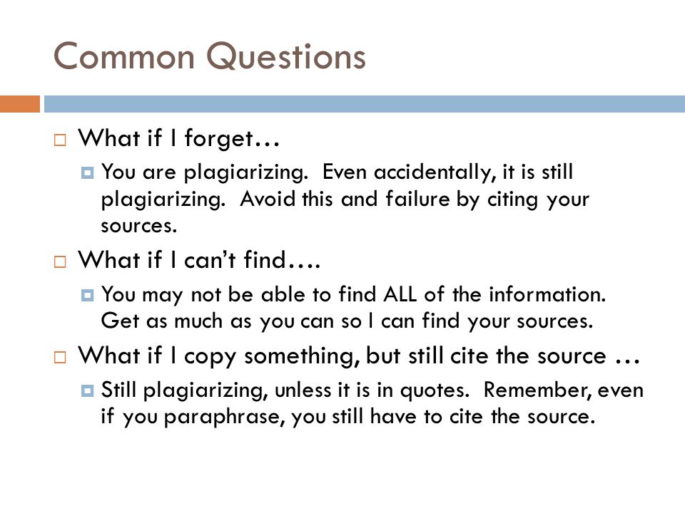 Common Questions What if I forget… What if I can’t find….