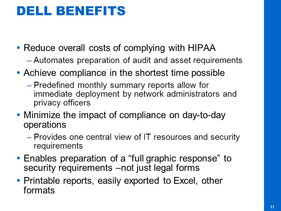 DELL BENEFITS Reduce overall costs of complying with HIPAA