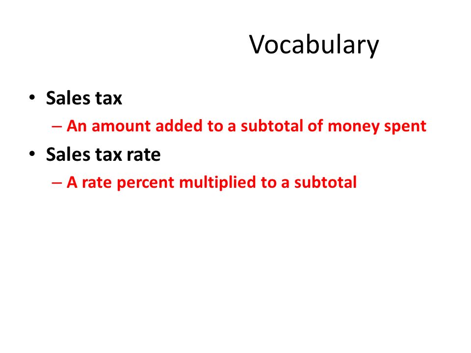 Vocabulary Sales tax Sales tax rate
