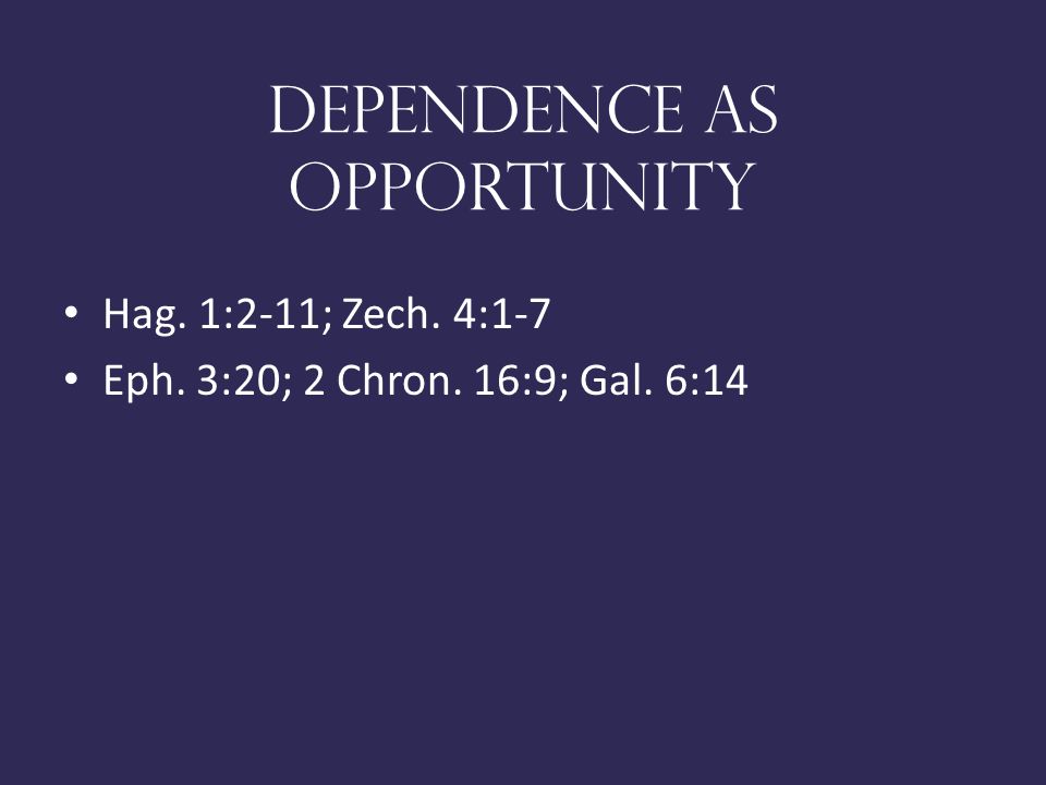 Dependence as opportunity