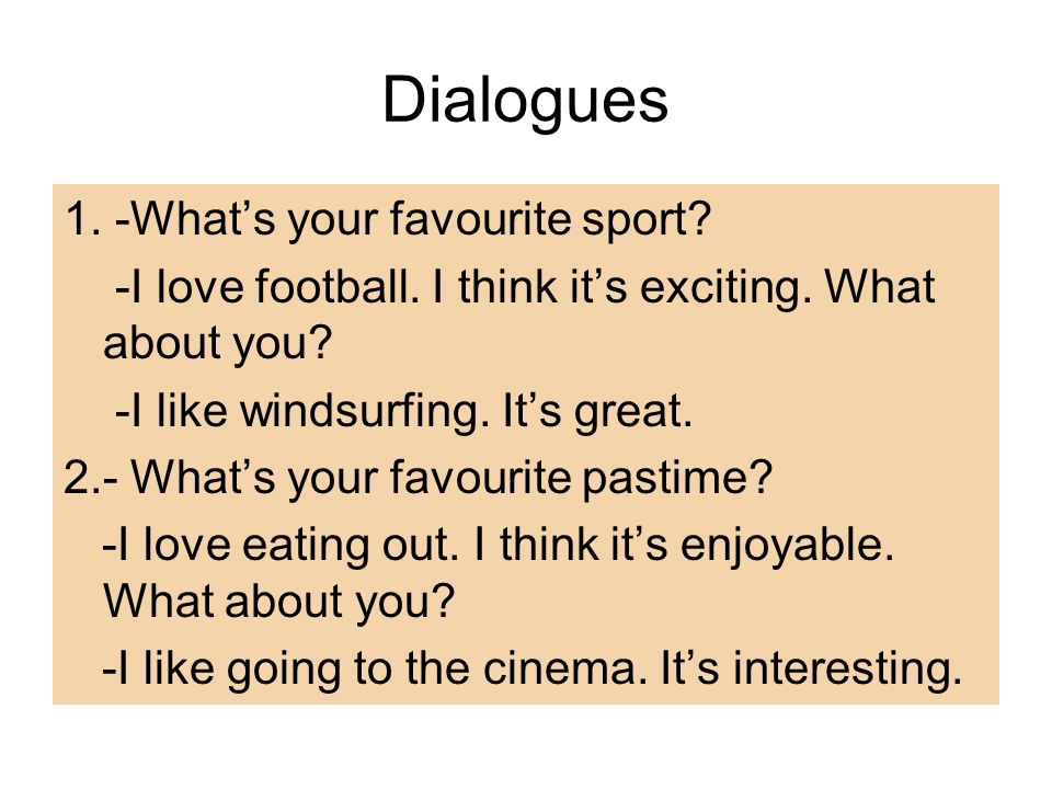 Dialogues 1. -What’s your favourite sport