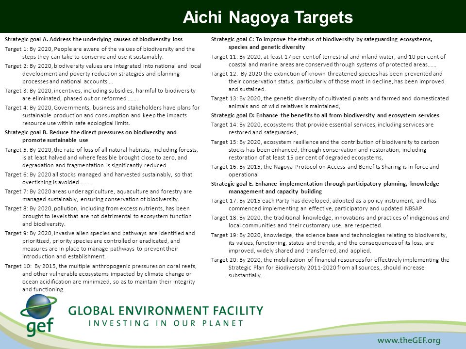 Aichi Nagoya Targets Strategic goal A. Address the underlying causes of biodiversity loss.