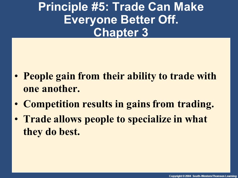 Principle #5: Trade Can Make Everyone Better Off. Chapter 3