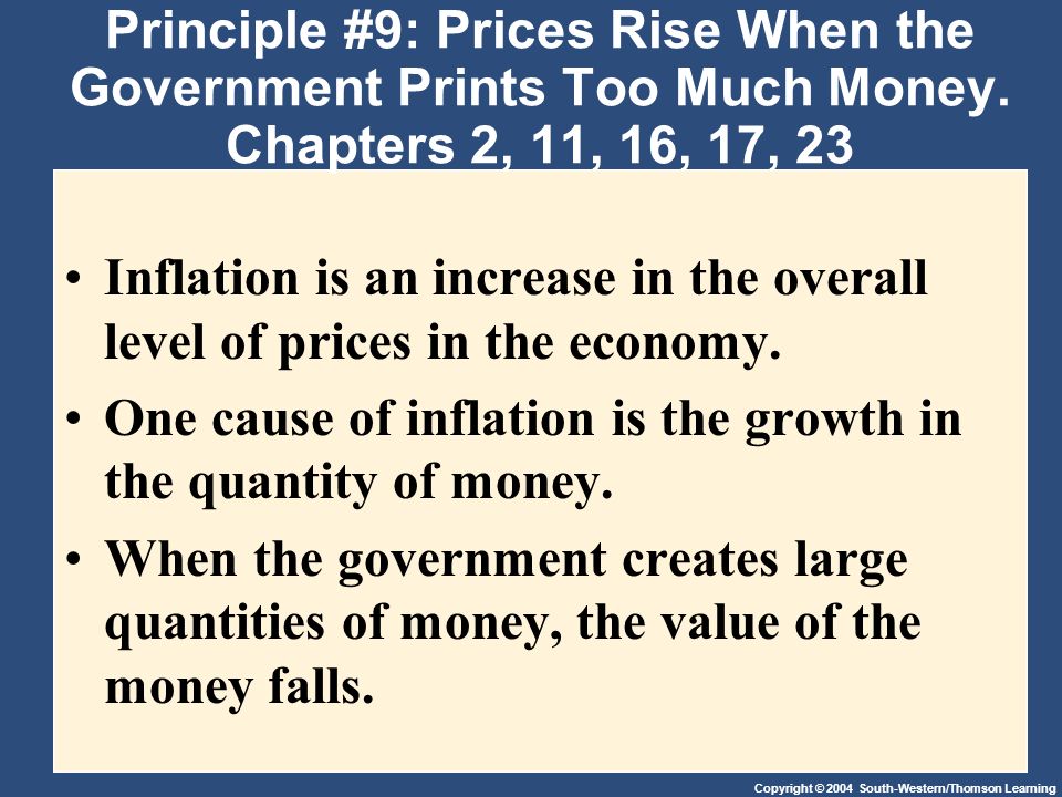 One cause of inflation is the growth in the quantity of money.